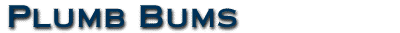 Plumb Bums